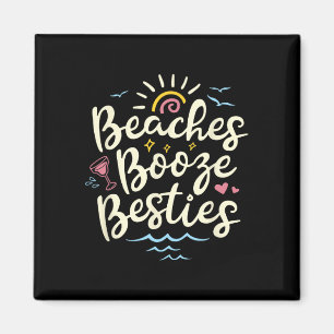 Strände Booze Besties Summer Best Friend Girl's Magnet