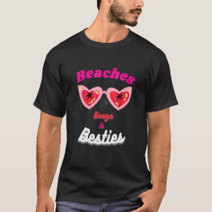 Strände, Saufgelage & beste Freundinnen T-Shirt