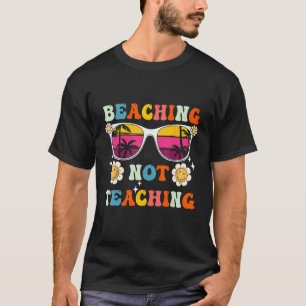 Stranden Nicht Lehren Groovy Letzter Schultag Te T-Shirt