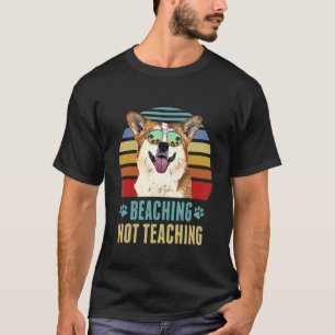 Stranden Nicht Unterrichten Corgi Hund Lehrer Somm T-Shirt