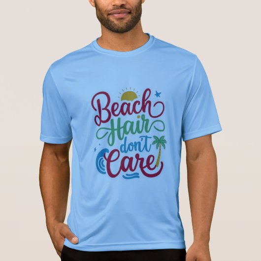 Strandhaar kümmern sich nicht T-Shirt (Vorderseite)