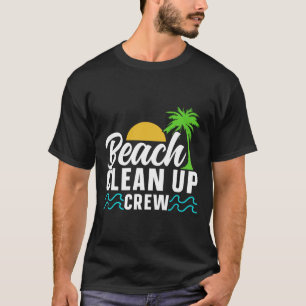 Strandreinigung Crew Strände Küstenreinigung T-Shirt
