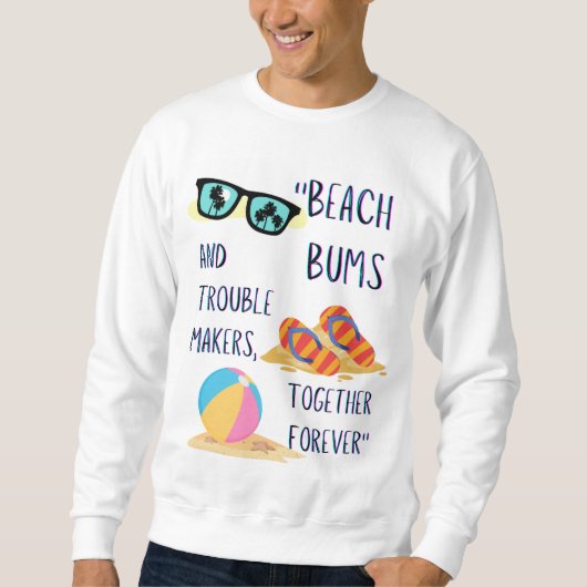 Strandtag Zitat Sweatshirt (Vorderseite)