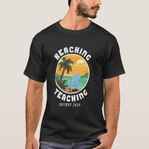 Strandung Nicht Lehren Pensionierter 2025 Lehrer A T-Shirt