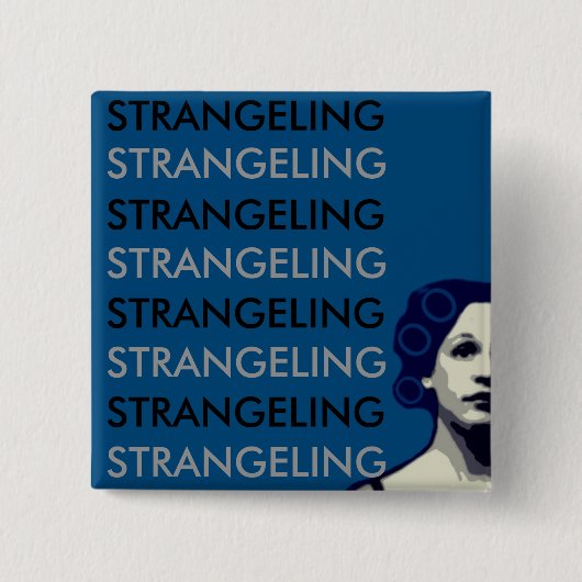 STRANGELING BUTTON (Vorderseite)