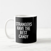 Stranger haben den besten Bonbonbons, den lustigst Kaffeetasse (Links)