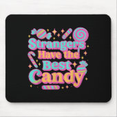 Stranger haben die besten Bonbons Mousepad (Vorne)