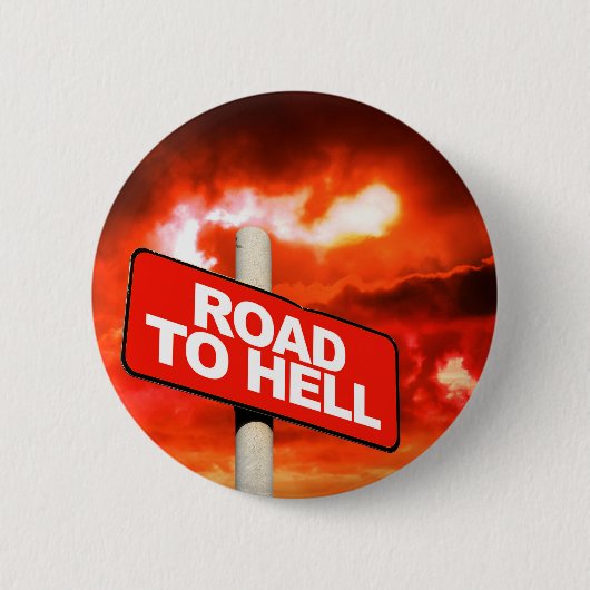 Straße bis zur Hölle Schild Button (Vorderseite)