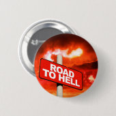 Straße bis zur Hölle Schild Button (Vorne & Hinten)