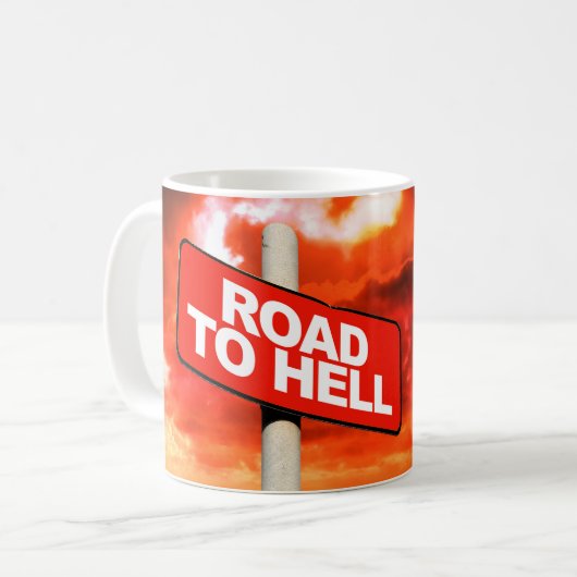 Straße bis zur Hölle Schild Kaffeetasse (Vorderseite Links)