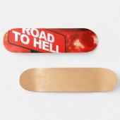 Straße bis zur Hölle Schild Skateboard (Horizontal)