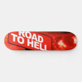 Straße bis zur Hölle Schild Skateboard (Horizontal)