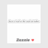 Straße nicht nach Maß genommen Vinyl Aufkleber (Blatt)