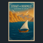 Straße von Hormuz - Gateway von Oman Poster<br><div class="desc">Reiseplakat der Straße von Hormuz,  Oman. Majestätische Segel mit tiefblauem Wasser und traditionelle Omani Holzdhow,  die über das Meer segeln,  sein weißes Segel,  das den Wind fängt. Im Hintergrund erheben sich goldene Felsen und Berge,  während das Wüstenlicht warm leuchtet.</div>