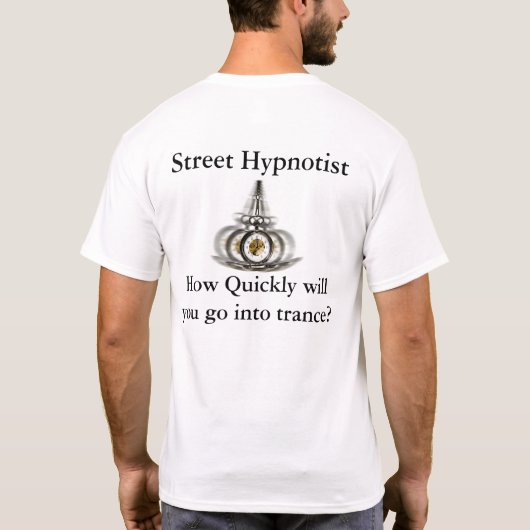 Straßehypnotist-Gewohnheit T-Shirt (Rückseite)
