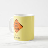 Straßen-Arbeiten voran, Uh ja, sichere Hoffnung I Kaffeetasse (Vorderseite Links)