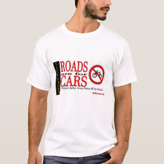 Straßen sind für Autos T-Shirt