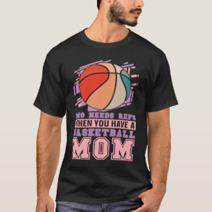 Straßenbasketballspieler Mutter Basketballspieleri T-Shirt
