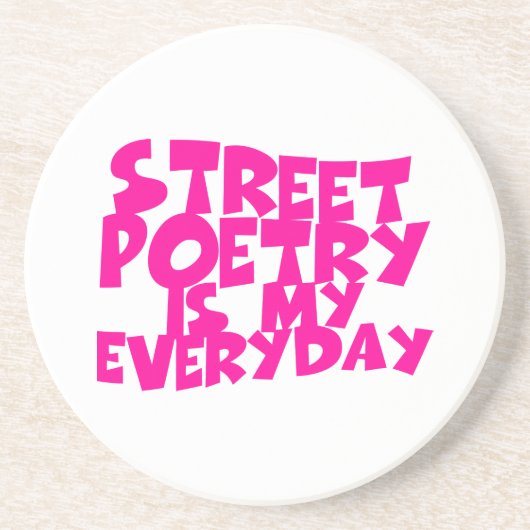 Straßengedichte ist mein Alltag Sandstein Untersetzer (Vorne)