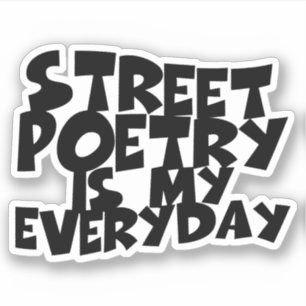 Straßenpoesie ist mein Alltag Aufkleber