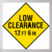Straßenzeichen mit geringer Clearance Poster (Vorne)