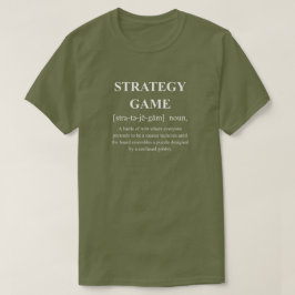 Strategie Spiel Lustige Definition Mit Weißem Text T-Shirt
