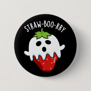 Straw-boo-rry Funny Strawberry Pun Dark BG Button