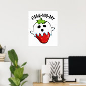 Straw-boo-rry Funny Strawberry Pun Poster (Heimbüro)