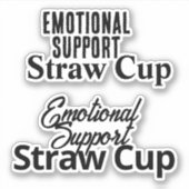 Straw-Cup für emotionale Unterstützung Aufkleber (Vorderseite)