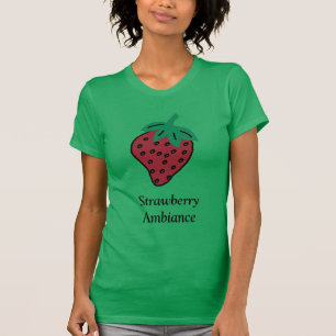 Strawberry Ambiance Zitat mit Red Strawberry Text T-Shirt