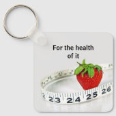 Strawberry and Tape Measure With Quote Schlüsselanhänger (Vorderseite)