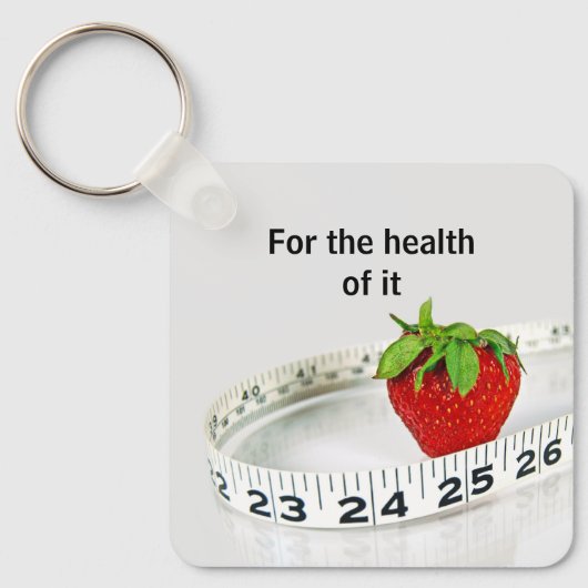 Strawberry and Tape Measure With Quote Schlüsselanhänger (Vorderseite)
