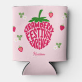 Strawberry Festival für immer Niedlich anpassbar Dosenkühler (Vorderseite)