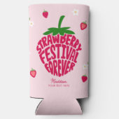 Strawberry Festival für immer Niedlich anpassbar Selters Dosenkühler (Rückseite)