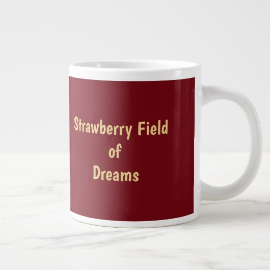 Strawberry Field of Dreams Jumbo-Tasse (Rechts)