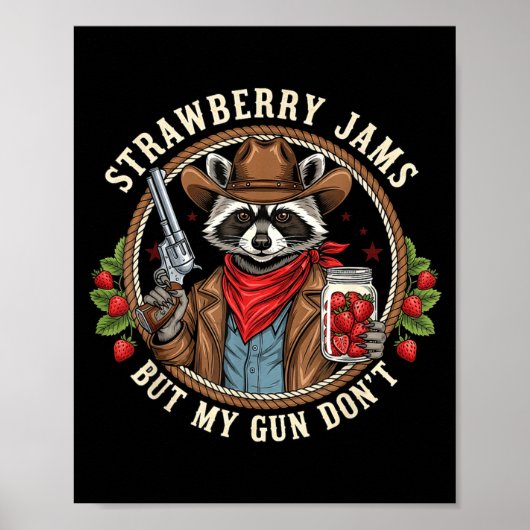 Strawberry Jams But My Gun Dont Cowboy Raccoon Fun Poster (Vorne)