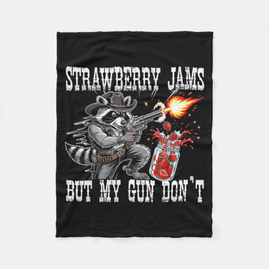 Strawberry Jams But My Gun Don't Funny Cowboy Racc Fleecedecke (Vorderseite)