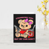 Strawberry Jams But My Gun Don't Funny Teddy Bear  Karte (Gelbe Blume)