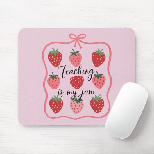 Strawberry Lover Teacher Teaching is My Jam Mousepad (Mit Mouse)
