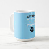Streamer Offline Denkt an Streaming Kaffeetasse (Vorderseite Links)