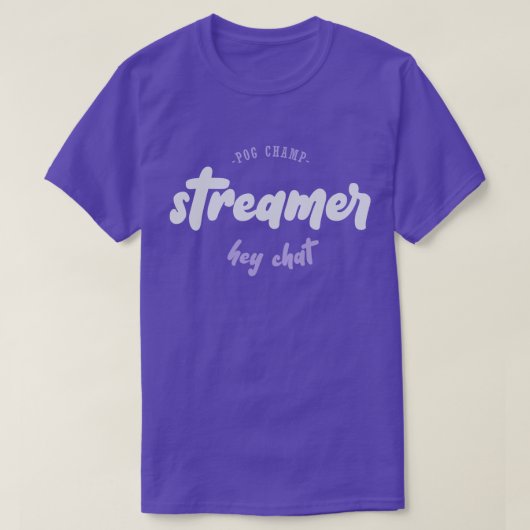 Streamer - Pog champ - hey Chat T-Shirt (Design vorne)