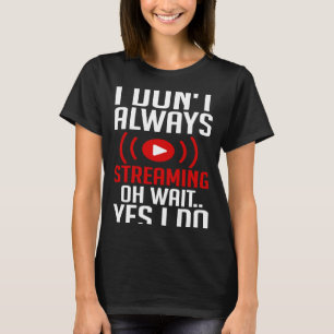 Streaming Gaming Streamer Online-Video-Mikrofon T-Shirt