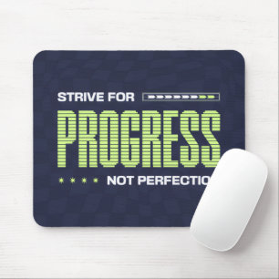 Strebe nach Fortschritt, nicht nach Perfektion Mot Mousepad