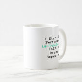 Strebe nach Perfektion Unendliche Dezimal-Mathemat Kaffeetasse (VorderseiteRechts)