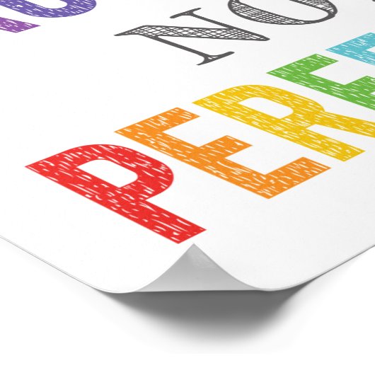 Streben nach Fortschritt, nicht nach Perfektionier Poster (Ecke)