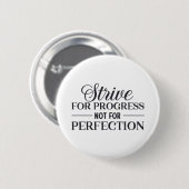 Streben nach Fortschritt nicht perfekt Button (Vorne & Hinten)