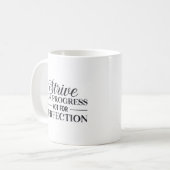 Streben nach Fortschritt nicht perfekt Kaffeetasse (Vorderseite Links)
