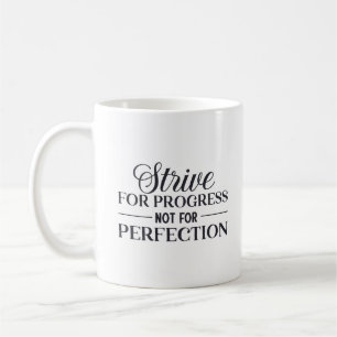 Streben nach Fortschritt nicht perfekt Kaffeetasse