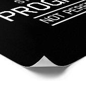 Streben nach Fortschritt nicht perfekt Poster (Ecke)