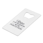 Streben nach Fortschritt nicht perfekten Fun Text Geldbeutel Flaschenöffner (Vorderseite Schrägansicht)